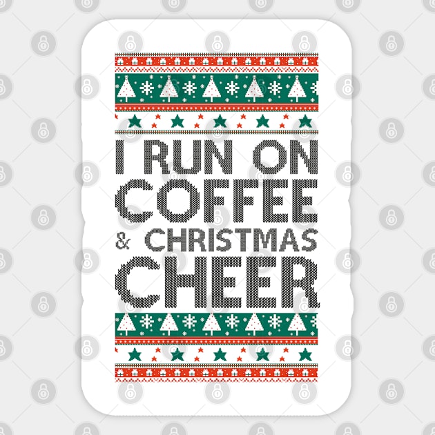 I Run On Coffee & Christmas Cheer - Coffee & Christmas - Black Sticker by HamzaNabil